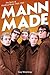 Mann Made: The Story of Manfred Mann 1963 - 1969