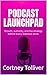How to Start A Podcast