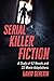 Serial Killer Fiction: A St...