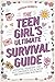 The Teen Girl's Ultimate Survival Guide by Morgan Bennett