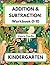 KINDERGARTEN MATH: Addition and Subtraction Practice Workbook 0-10: Add and Subtract with: Pictures, Ten-Frames, Linking Cubes, Dominoes, Number Lines, Fingers, Drawings and Tally Marks