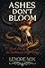 Ashes Don't Bloom by Lenore Nox