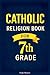 7th Grade Catholic Religion...