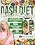 DASH DIET COOKBOOK FOR SENIORS by Marilyn Greene