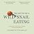 The Sound of a Wild Snail Eating by Elisabeth Tova Bailey