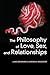 The Philosophy of Love, Sex...