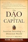 The Dao of Capital: Austrian Investing in a Distorted World