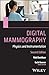 Digital Mammography: Physics and Instrumentation