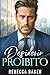 Desiderio Proibito: Dolce Segreto (romanzi rosa capo Vol. 3) (Italian Edition)