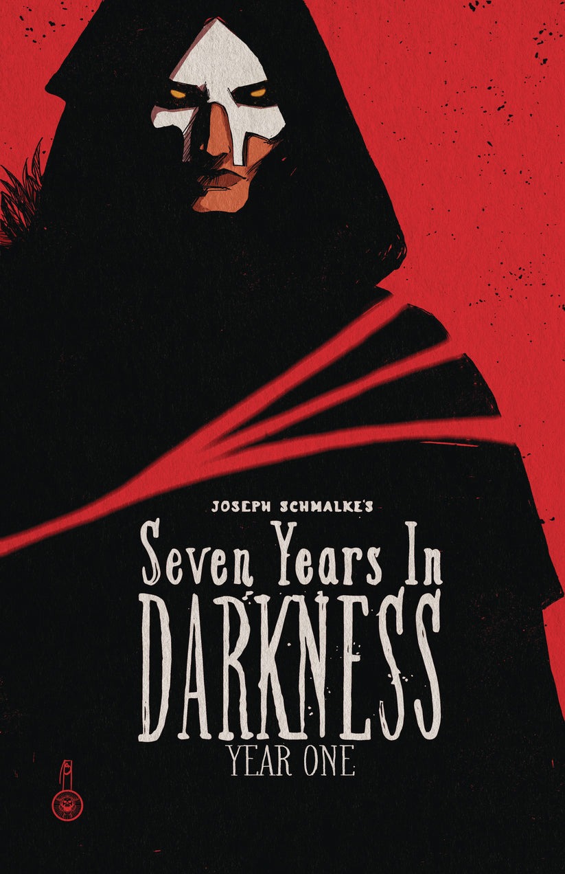Joseph Schmalke's Seven Years In Darkness: Year One