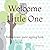 Welcome Little One by Miranda Roos