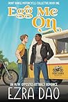 Book cover for Egg Me On (Front Range Motorcycle Collective #1)