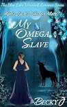 My Omega Slave: A...