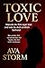 "Toxic Love – Warum du ihm ...