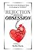 Rejection Breeds Obsession:...