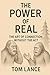 The Power of Real: The Art of Connection Without the Act