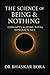 The Science of Being & Noth...