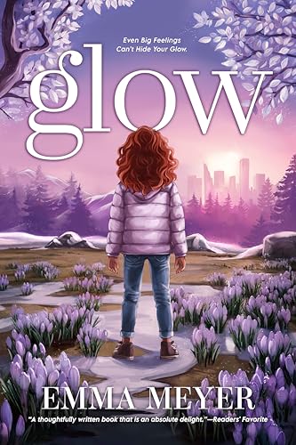 Glow: An Inspiring Chapter Book for Girls about Anxiety (Kindle Edition)