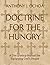 Doctrine for the Hungry: A ...