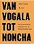 Van vogala tot noncha by Miet Ooms