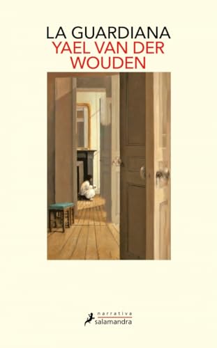 Portada de La guardiana, de Yael van der Wouden