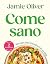 Come sano / Eat Yourself Healthy (Spanish Edition)