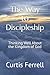 The Way to Discipleship: Thinking Well About the Kingdom of God