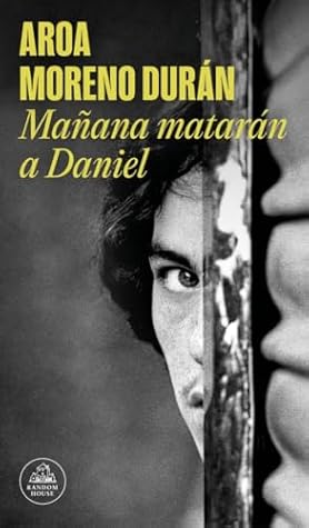 Mañana matarán a Daniel