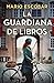 La guardiana de libros / The Guardian of Books (Spanish Edition)