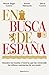 En busca de España: Descubre las hazañas e historias que han construido los infinitos nacimientos de una nación