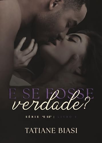 E se fosse verdade? ("E se" Livro 4) (Portuguese Edition)