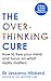 The Overthinking Cure: How ...