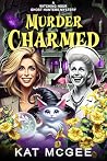 Murder Charmed: A...