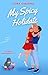My Spicy Holidate (T4) : Conclusion de la saga fake dating ! (French Edition)