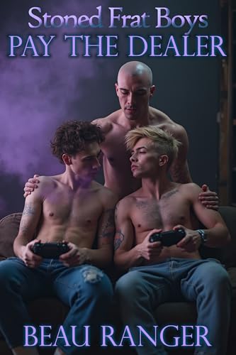 Stoned Frat Boys Pay the Dealer (Kindle Edition)