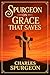 Spurgeon on Grace That Saves by Charles Haddon Spurgeon