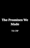 The Promises We Made