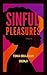 Sinful Pleasures