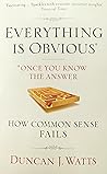 Everything Is Obvious by Duncan J. Watts