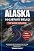 ALASKA HIGHWAY ROAD TRIP GU...