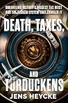 Death, Taxes, and...
