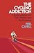 The Cycling Addiction: FROM THE BESTSELLING AUTHOR OF THE MIDLIFE CYCLIST