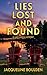 Lies Lost and Found by Jacqueline Boulden Lies Lost and Found by Jacqueline Boulden