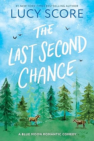 The Last Second Chance (Blue Moon, #3)