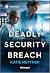 Deadly Security Breach: A C...