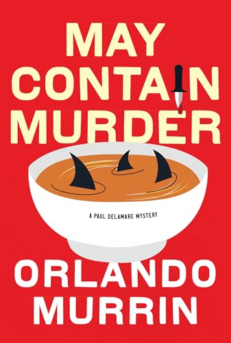 May Contain Murder (A Chef Paul Delamare Mystery)