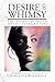 Desire of Whimsy The Inspiration Behind Finding Your Own Hero by Charletta V Barksdale