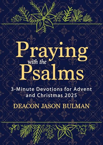 Praying with the Psalms: 3-Minute Devotions for Advent and Christmas 2025 (Paperback)