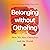 Belonging Without Othering by John A. Powell