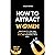 How To Attract Women: How T...